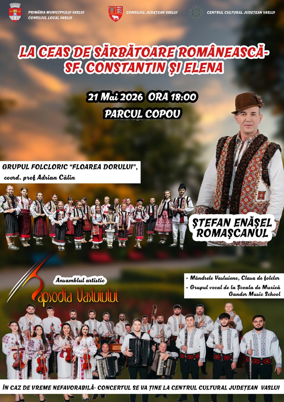 Dragi mei prieteni, De Sfinții Constantin și Elena vă invit la un regal folcloric de excepție alături de Orchestra de muzică populară a Ansamblului Artistic „Rapsodia Vasluiului” ❗️❗️❗️ 📅 Joi, 21 Mai 2026 🕕 Ora 18:00 📍